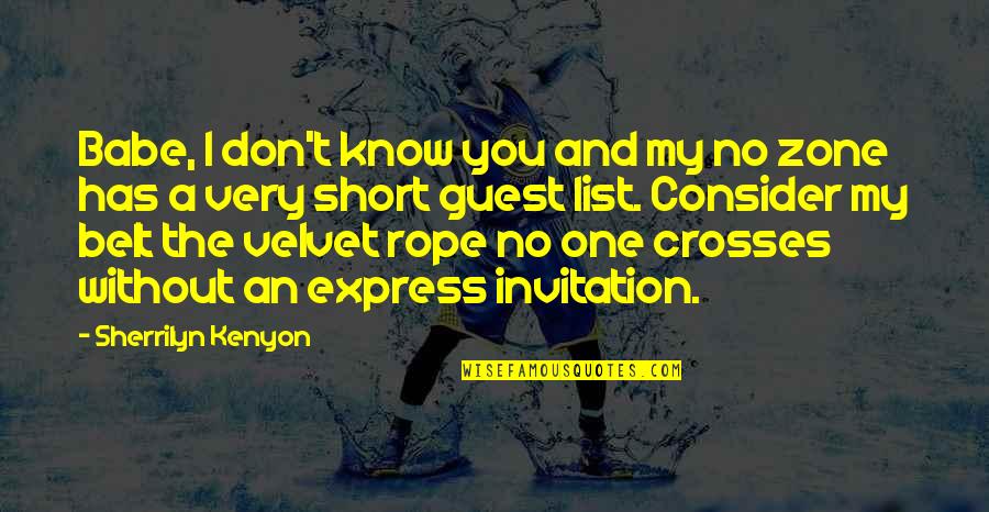 List Funny Quotes By Sherrilyn Kenyon: Babe, I don't know you and my no