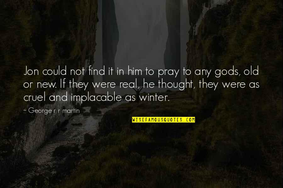 List Two Of Benjamin Franklins Famous Quotes By George R R Martin: Jon could not find it in him to List Two Of Benjamin Franklins Famous Quotes By George R R Martin: Jon could not find it in him to