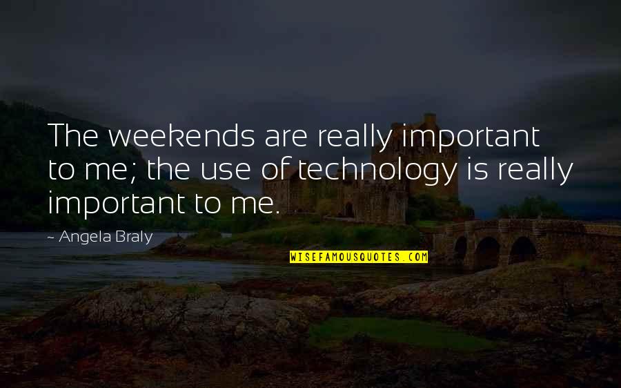 Listeme Quotes By Angela Braly: The weekends are really important to me; the