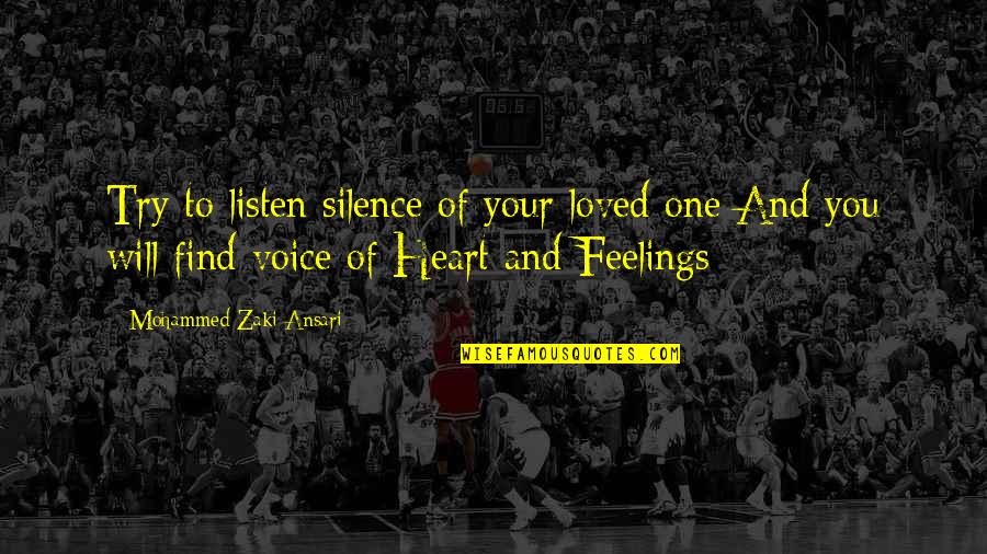 Listen In Silence Quotes By Mohammed Zaki Ansari: Try to listen silence of your loved one