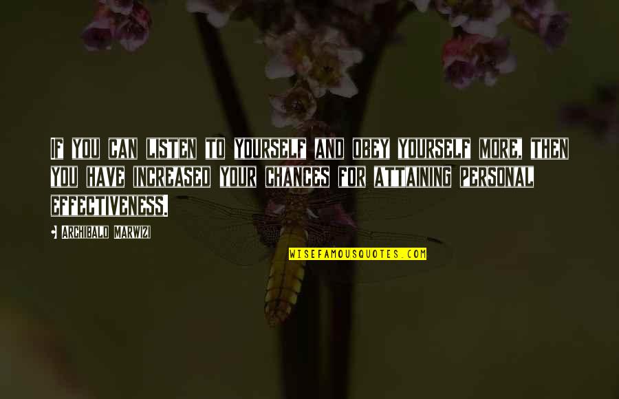 Listen To Yourself Quotes By Archibald Marwizi: If you can listen to yourself and obey