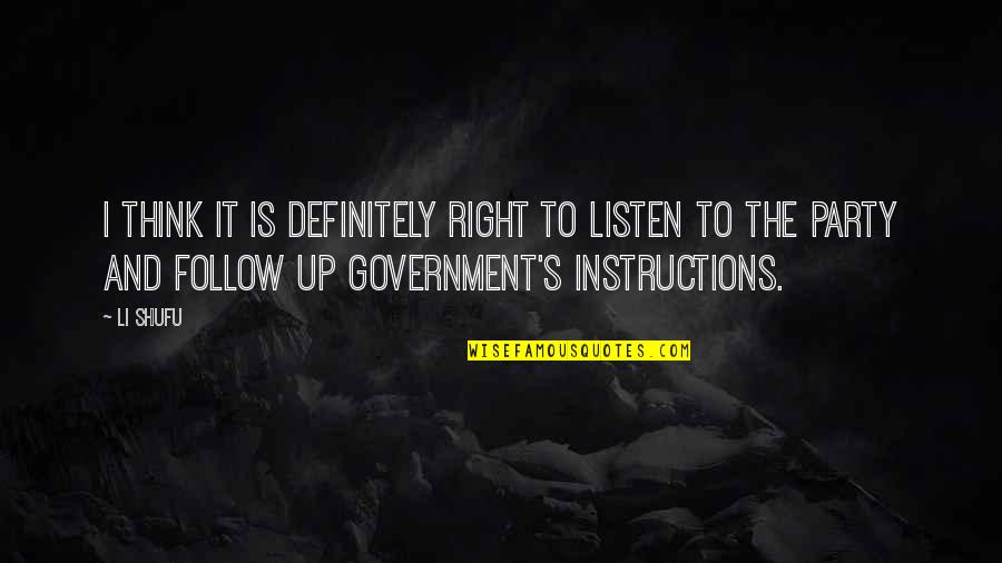 Listen Up Quotes By Li Shufu: I think it is definitely right to listen