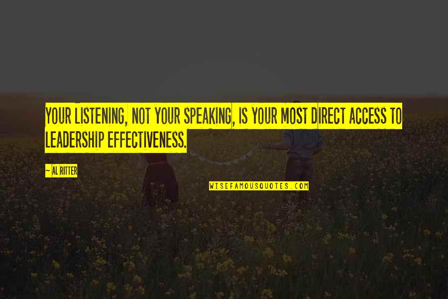 Listening And Speaking Quotes By Al Ritter: Your listening, not your speaking, is your most