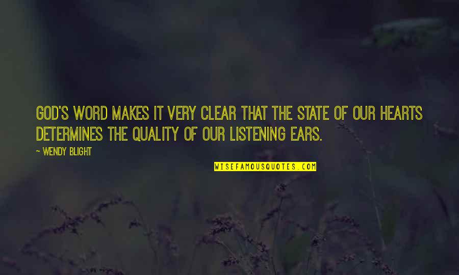 Listening Ears Quotes By Wendy Blight: God's Word makes it very clear that the