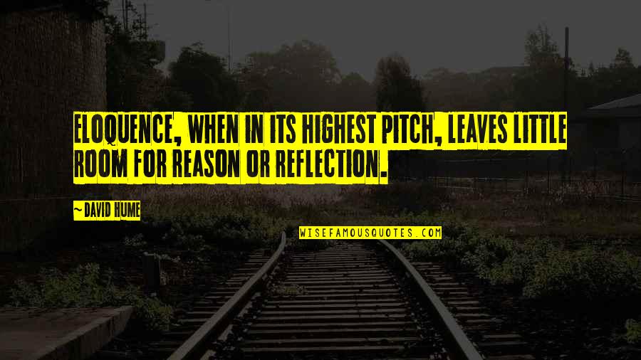 Listening Is An Act Of Love Quotes By David Hume: Eloquence, when in its highest pitch, leaves little