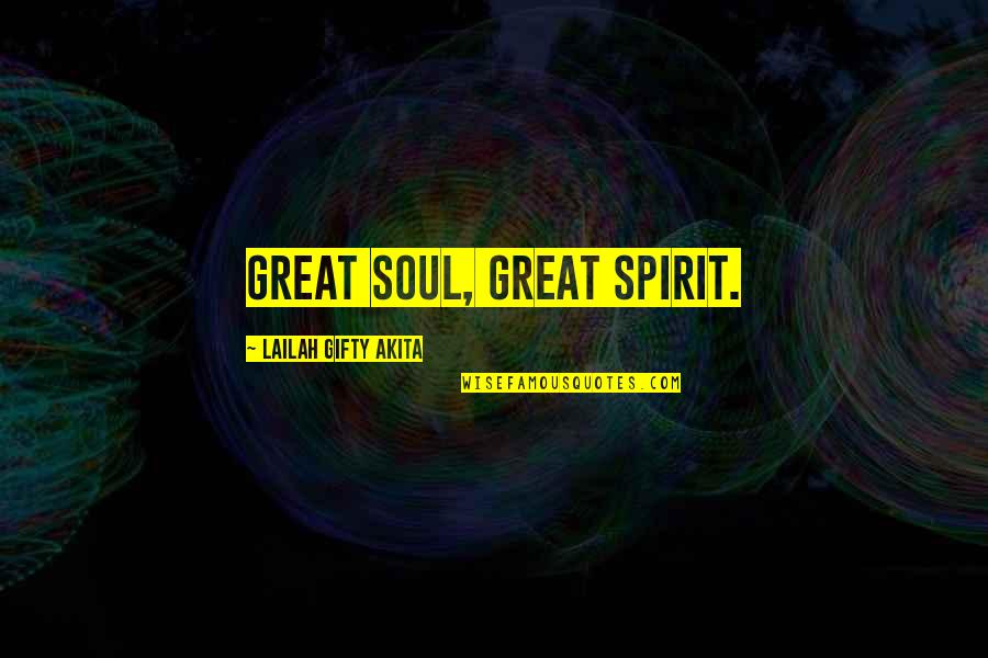 Listrik Dan Quotes By Lailah Gifty Akita: Great soul, great spirit. Listrik Dan Quotes By Lailah Gifty Akita: Great soul, great spirit.