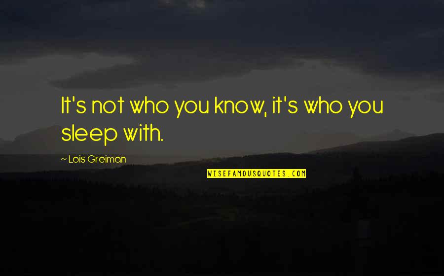 Lit Quotes By Lois Greiman: It's not who you know, it's who you