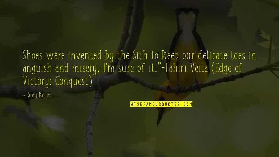 Litcrit Quotes By Greg Keyes: Shoes were invented by the Sith to keep