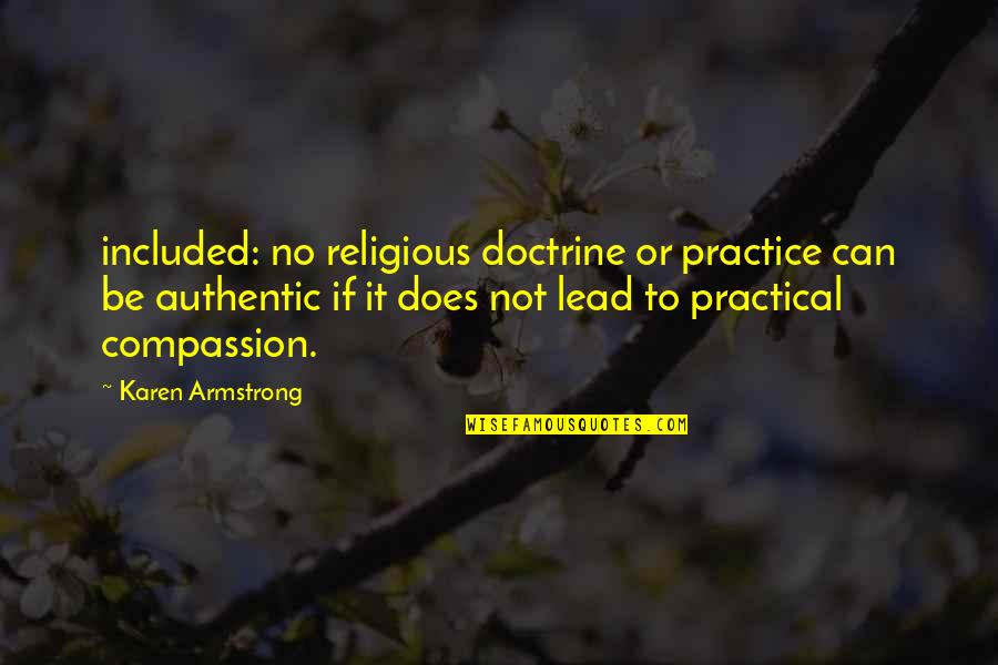 Literacy And Technology Quotes By Karen Armstrong: included: no religious doctrine or practice can be
