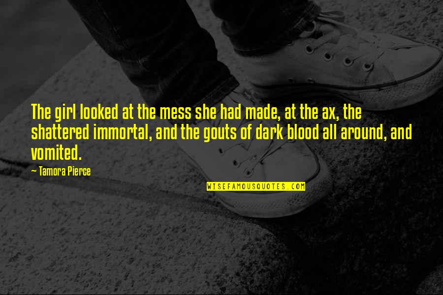 Literalises Quotes By Tamora Pierce: The girl looked at the mess she had Literalises Quotes By Tamora Pierce: The girl looked at the mess she had