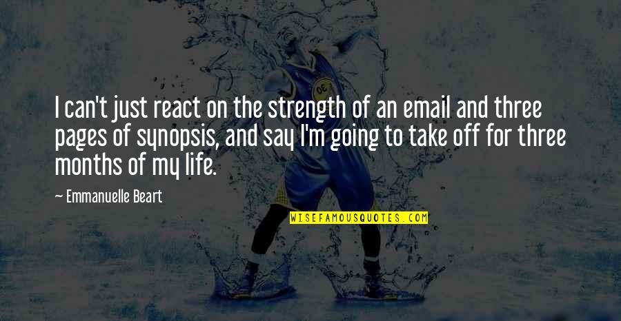 Literalness Quotes By Emmanuelle Beart: I can't just react on the strength of