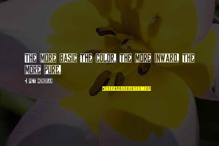 Literary Obstacle Quotes By Piet Mondrian: The more basic the color, the more inward, Literary Obstacle Quotes By Piet Mondrian: The more basic the color, the more inward,