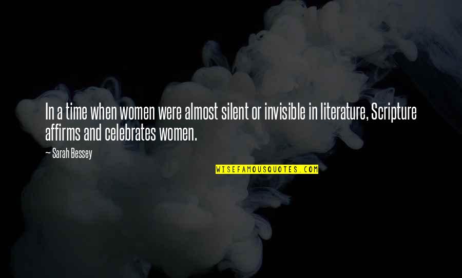 Literature And Time Quotes By Sarah Bessey: In a time when women were almost silent