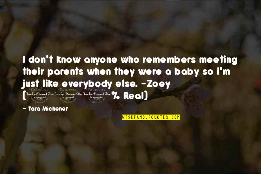 Literature For Children Quotes By Tara Michener: I don't know anyone who remembers meeting their Literature For Children Quotes By Tara Michener: I don't know anyone who remembers meeting their