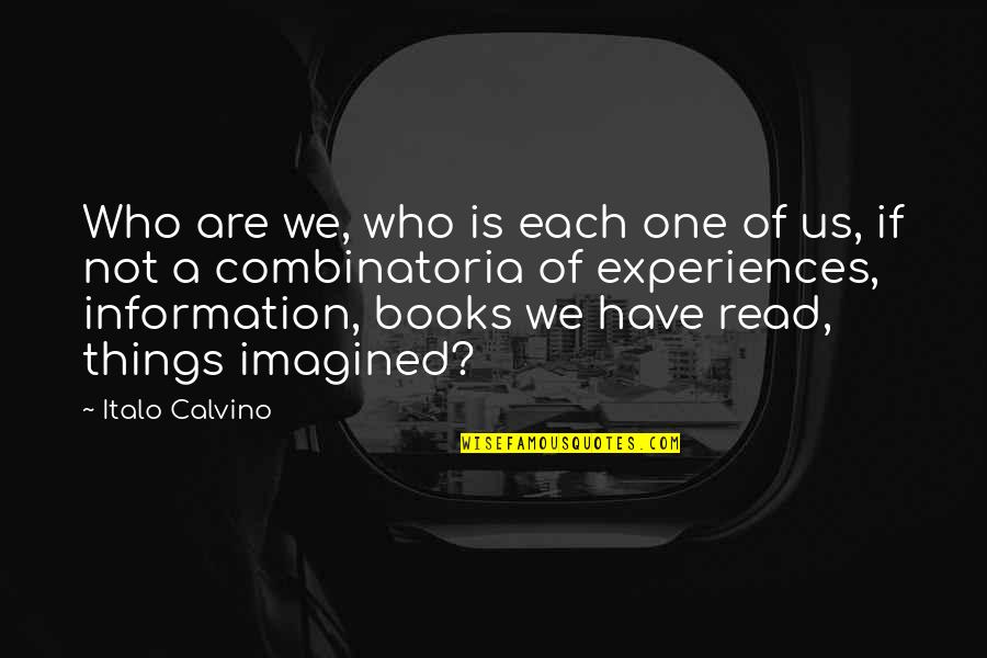 Literature You Read Quotes By Italo Calvino: Who are we, who is each one of