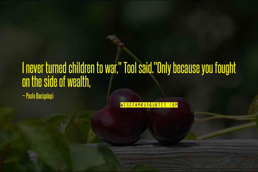 Litterbug Crossword Quotes By Paolo Bacigalupi: I never turned children to war," Tool said."Only Litterbug Crossword Quotes By Paolo Bacigalupi: I never turned children to war," Tool said."Only
