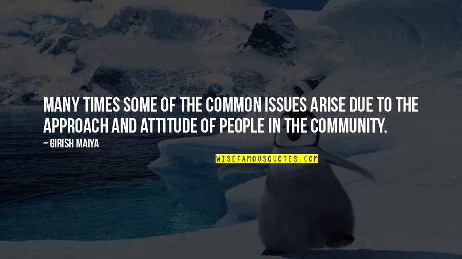 Little Audrey Quotes By Girish Maiya: Many times some of the common issues arise