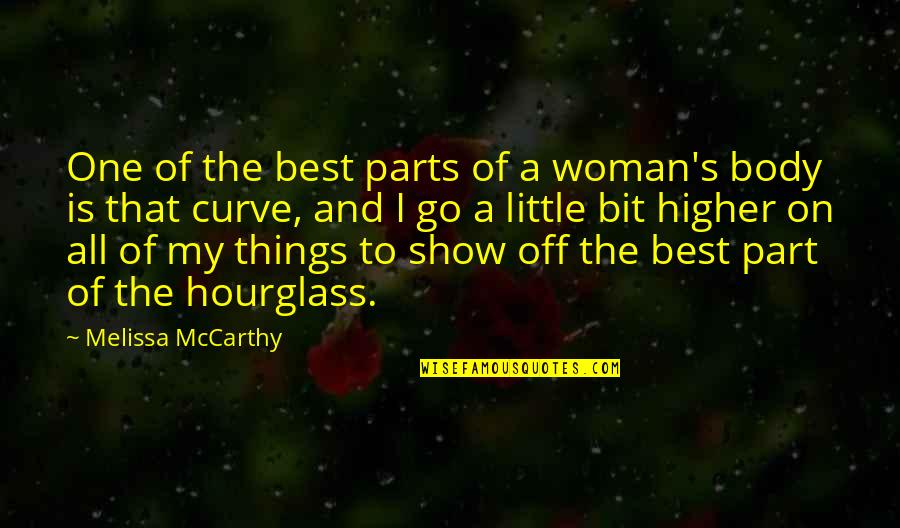 Little Best Quotes By Melissa McCarthy: One of the best parts of a woman's