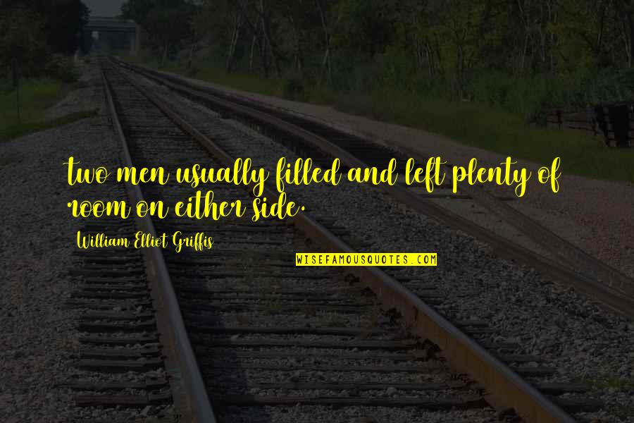Little Buster Refrain Quotes By William Elliot Griffis: two men usually filled and left plenty of