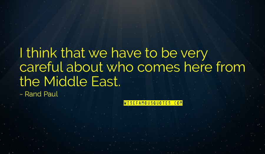 Little Cousins Growing Up Quotes By Rand Paul: I think that we have to be very