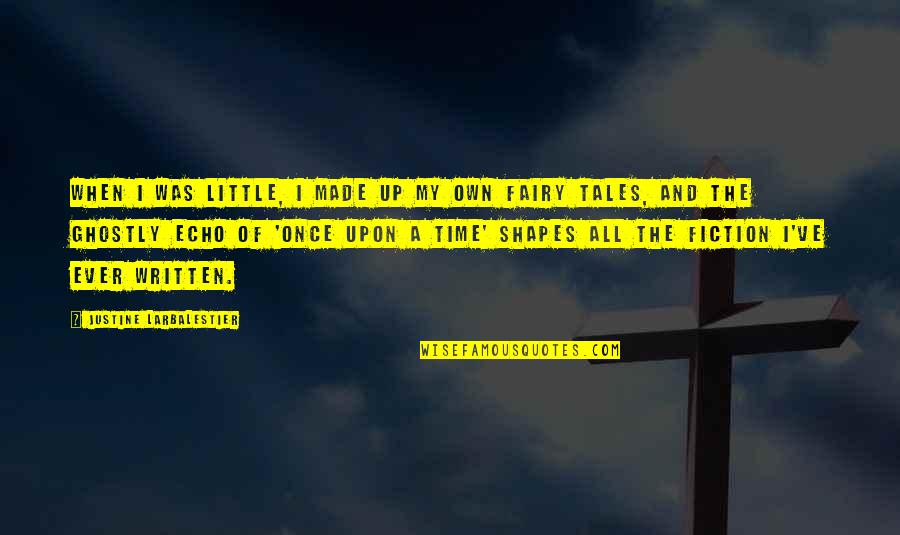 Little Fairy Quotes By Justine Larbalestier: When I was little, I made up my