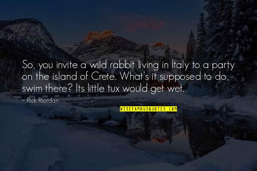 Little Funny Quotes By Rick Riordan: So, you invite a wild rabbit living in Little Funny Quotes By Rick Riordan: So, you invite a wild rabbit living in