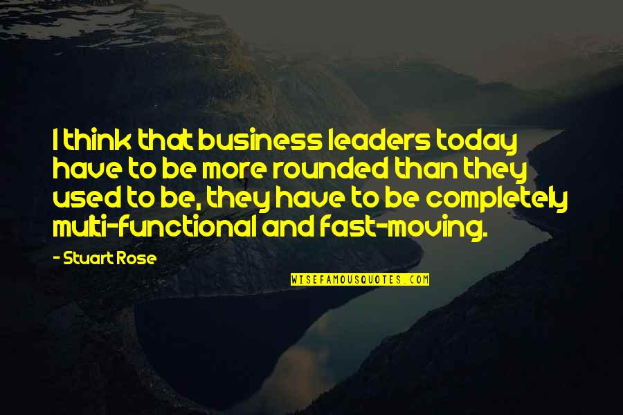 Little Girl Swag Quotes By Stuart Rose: I think that business leaders today have to