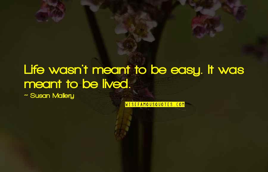 Little Instagram Bio Quotes By Susan Mallery: Life wasn't meant to be easy. It was Little Instagram Bio Quotes By Susan Mallery: Life wasn't meant to be easy. It was