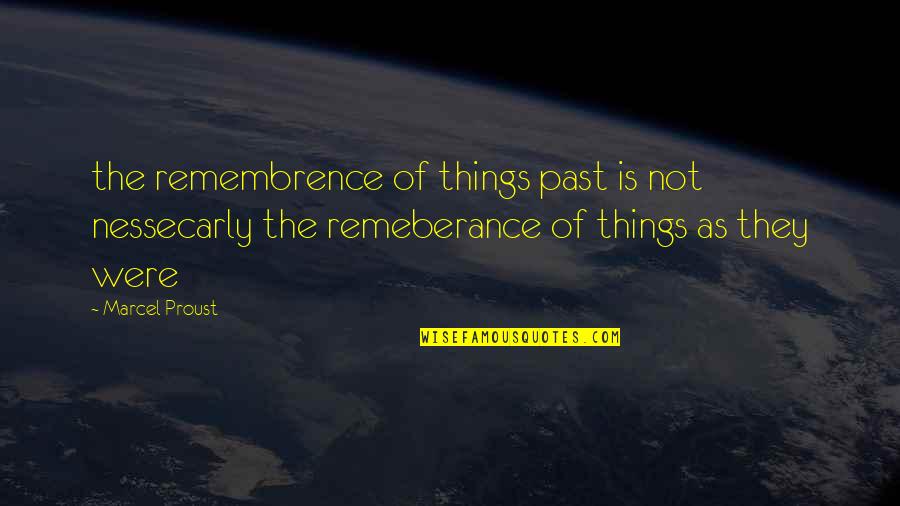 Little League Basketball Quotes By Marcel Proust: the remembrence of things past is not nessecarly
