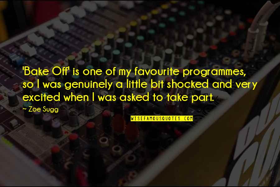 Little Quotes By Zoe Sugg: 'Bake Off' is one of my favourite programmes, Little Quotes By Zoe Sugg: 'Bake Off' is one of my favourite programmes,