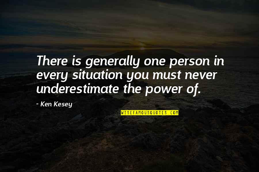 Little Red Riding Hood Book Quotes By Ken Kesey: There is generally one person in every situation Little Red Riding Hood Book Quotes By Ken Kesey: There is generally one person in every situation