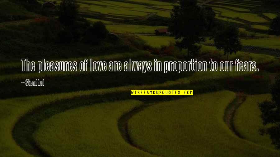 Little Richard Quip Quotes By Stendhal: The pleasures of love are always in proportion