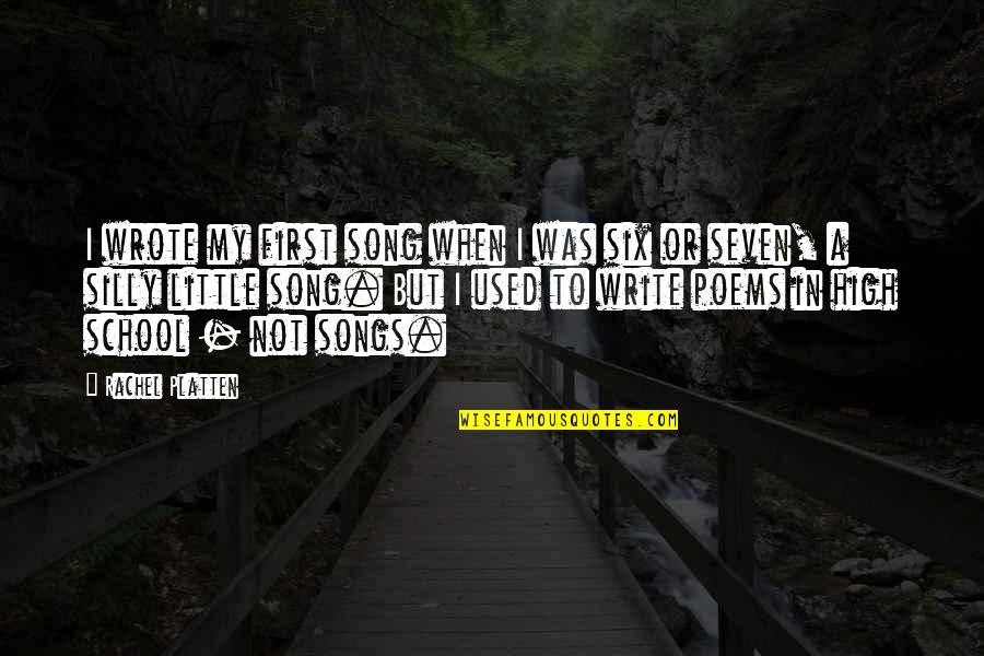 Little Song Quotes By Rachel Platten: I wrote my first song when I was Little Song Quotes By Rachel Platten: I wrote my first song when I was