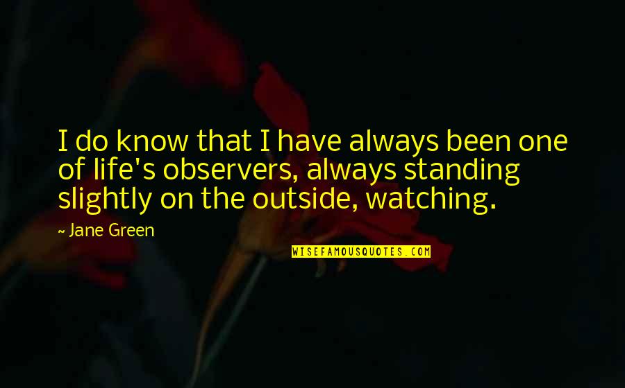 Little Stitious Meme Quotes By Jane Green: I do know that I have always been