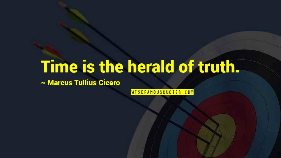 Little Time Left Quotes By Marcus Tullius Cicero: Time is the herald of truth.