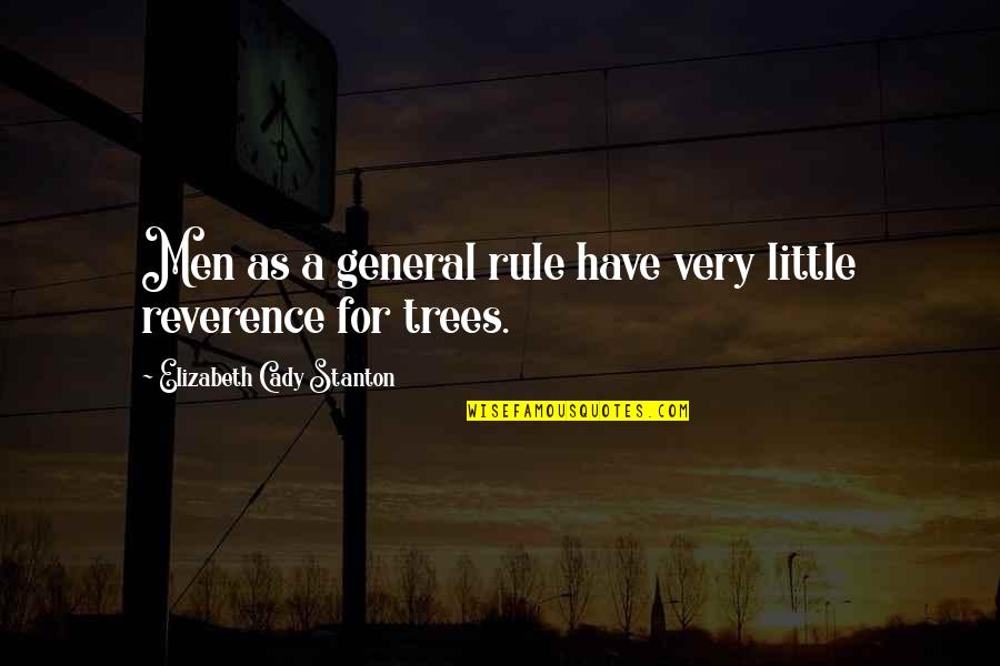 Little Tree Quotes By Elizabeth Cady Stanton: Men as a general rule have very little