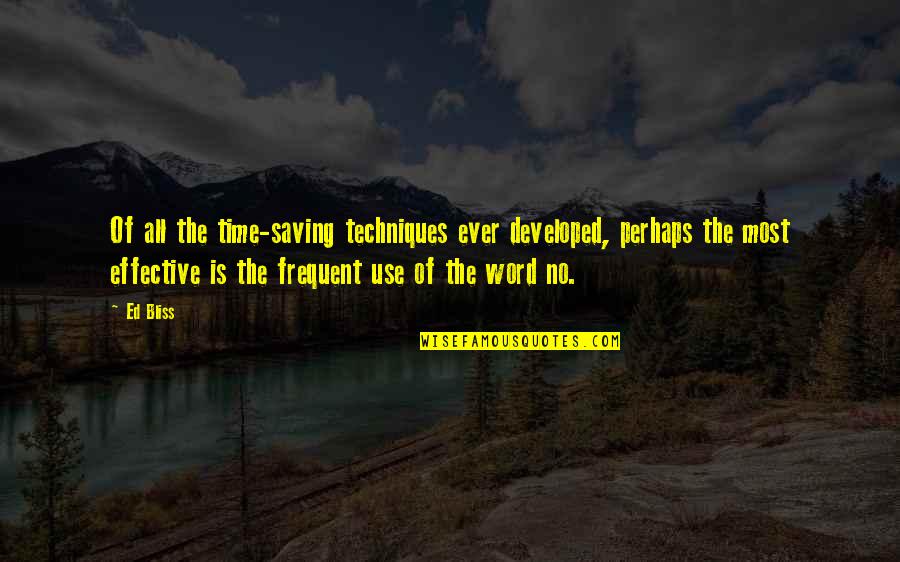 Littlefairs Quotes By Ed Bliss: Of all the time-saving techniques ever developed, perhaps Littlefairs Quotes By Ed Bliss: Of all the time-saving techniques ever developed, perhaps