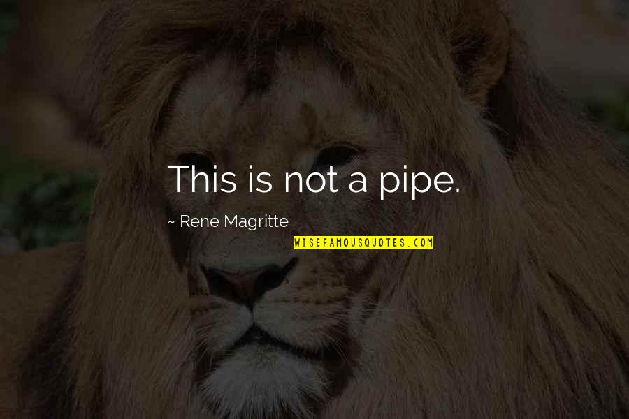 Littlehale Chiropractic Quotes By Rene Magritte: This is not a pipe. Littlehale Chiropractic Quotes By Rene Magritte: This is not a pipe.