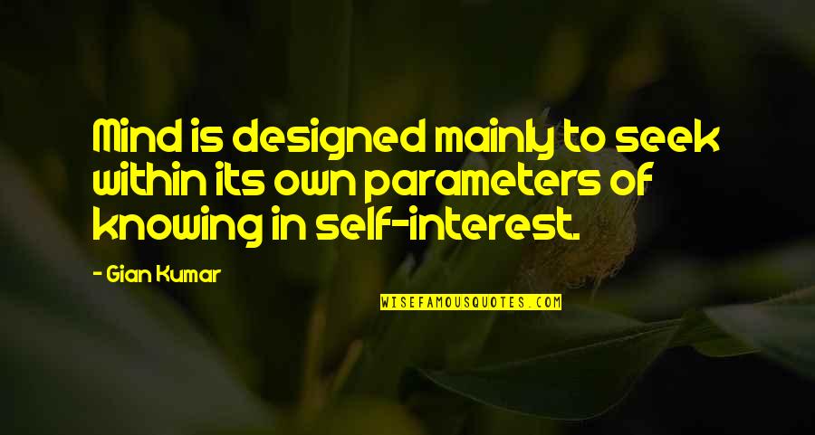 Littmus Chocolate Quotes By Gian Kumar: Mind is designed mainly to seek within its