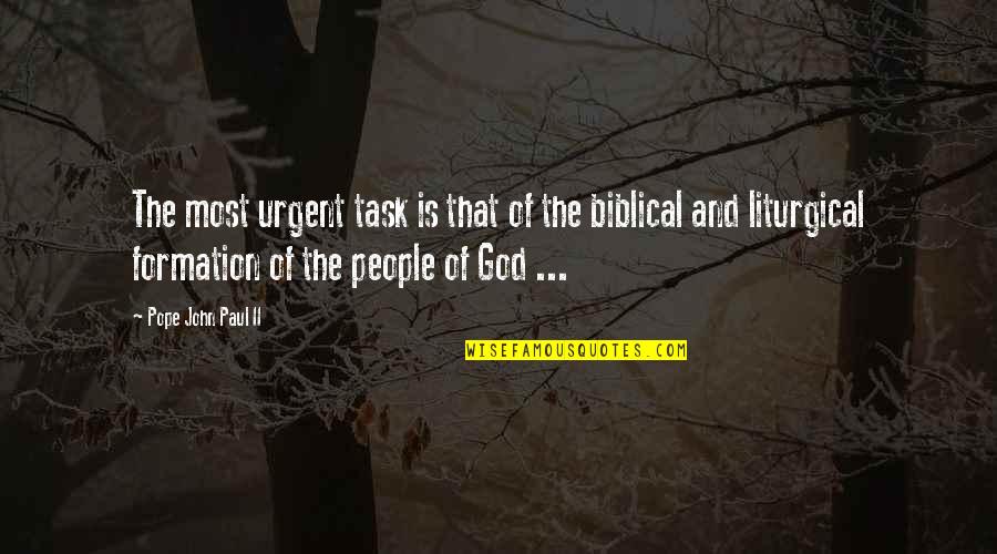 Liturgical Quotes By Pope John Paul II: The most urgent task is that of the