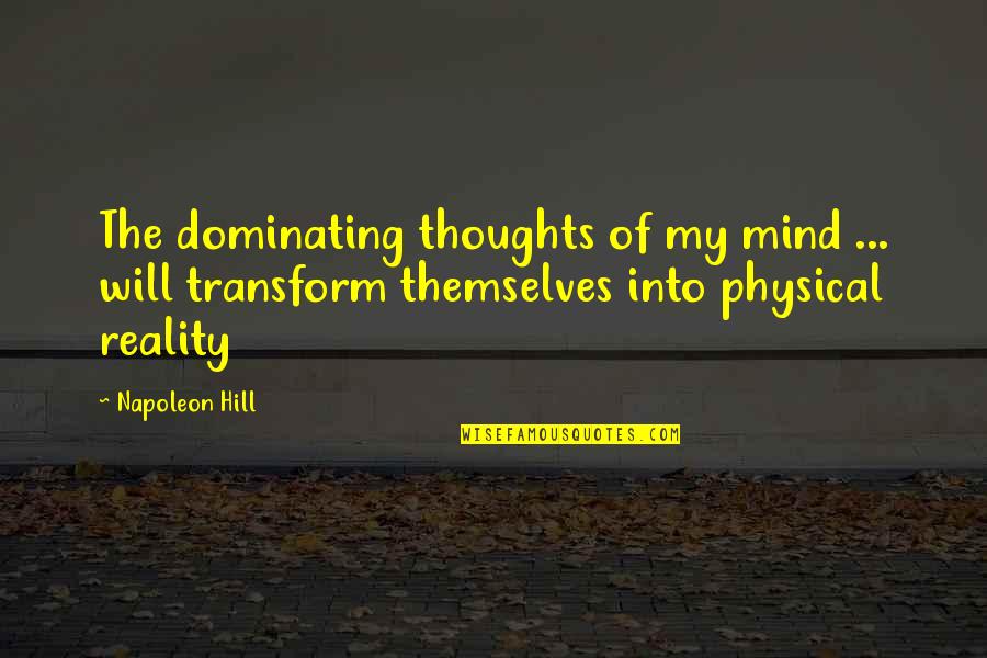 Litzman Shoes Quotes By Napoleon Hill: The dominating thoughts of my mind ... will Litzman Shoes Quotes By Napoleon Hill: The dominating thoughts of my mind ... will