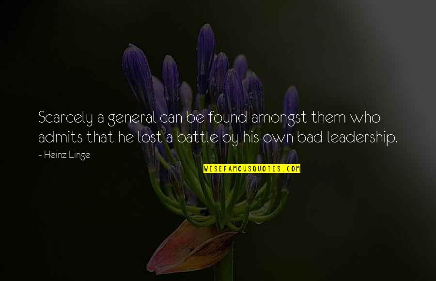 Live A Hundred Year's Quotes By Heinz Linge: Scarcely a general can be found amongst them