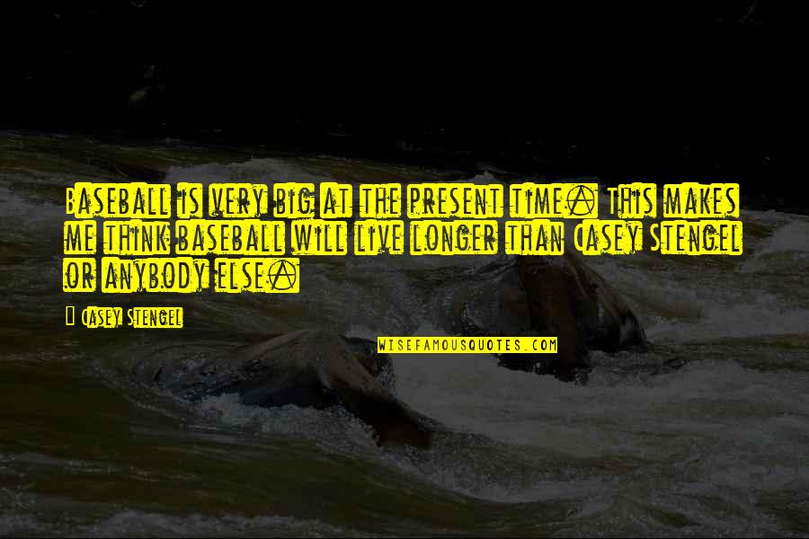 Live Big Quotes By Casey Stengel: Baseball is very big at the present time. Live Big Quotes By Casey Stengel: Baseball is very big at the present time.