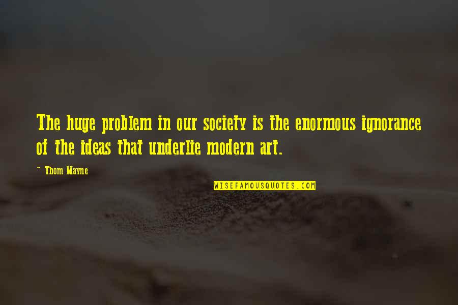 Live Corn Market Quotes By Thom Mayne: The huge problem in our society is the