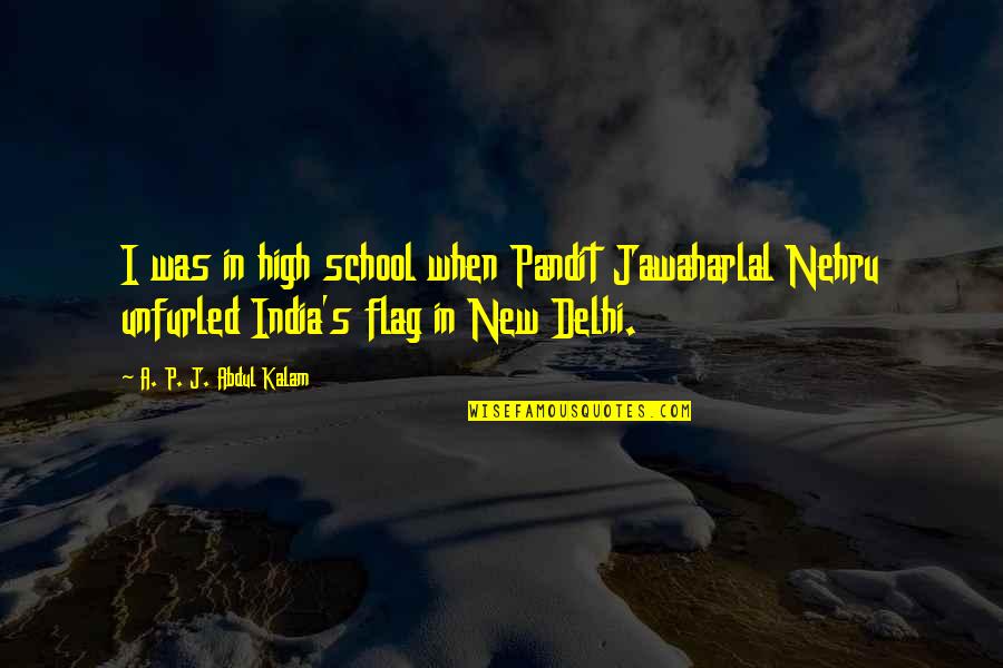 Live Free Or Die Quotes By A. P. J. Abdul Kalam: I was in high school when Pandit Jawaharlal Live Free Or Die Quotes By A. P. J. Abdul Kalam: I was in high school when Pandit Jawaharlal
