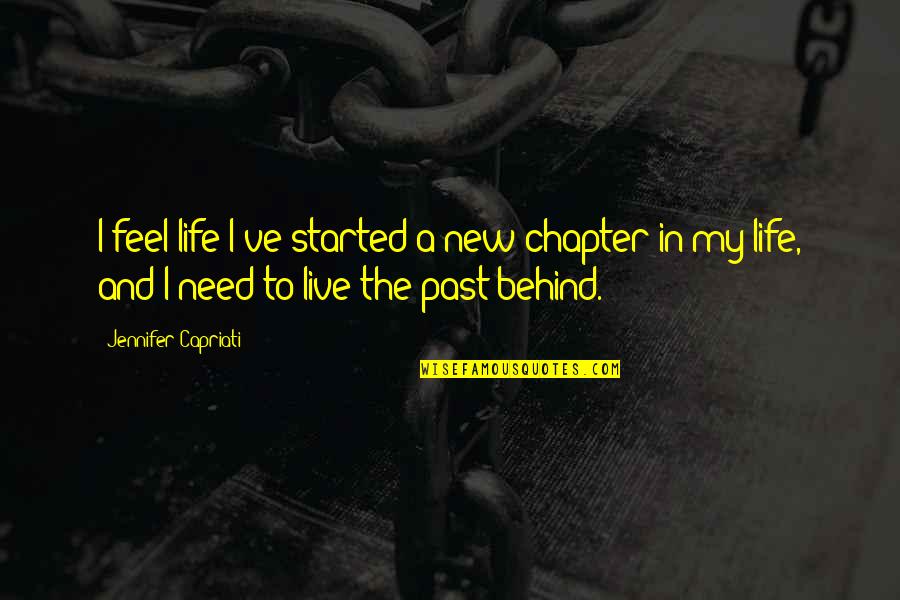 Live In Life Quotes By Jennifer Capriati: I feel life I've started a new chapter