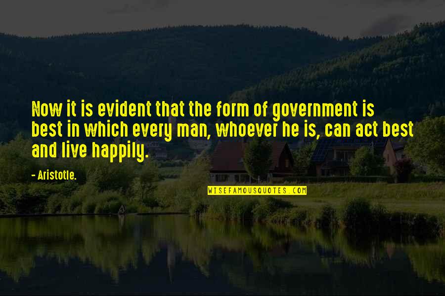 Live In Now Quotes By Aristotle.: Now it is evident that the form of