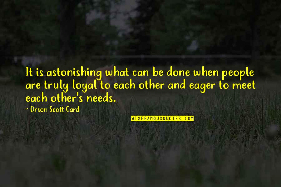 Live Learn And Forget Quotes By Orson Scott Card: It is astonishing what can be done when Live Learn And Forget Quotes By Orson Scott Card: It is astonishing what can be done when