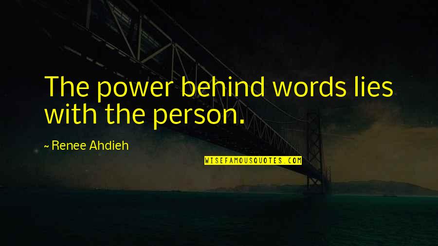 Live Life Outside The Box Quotes By Renee Ahdieh: The power behind words lies with the person. Live Life Outside The Box Quotes By Renee Ahdieh: The power behind words lies with the person.