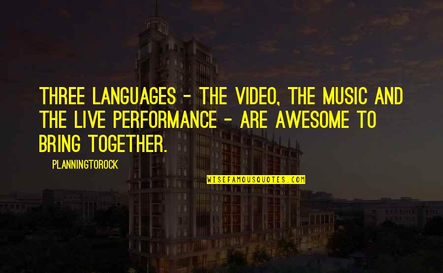 Live Music Quotes By Planningtorock: Three languages - the video, the music and